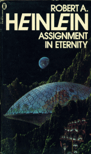 Robert A. Heinlein - Assignment In Eternity (personally autographed in Colombo, Sri Lanka in 1980). This deceased author was NOT a Christian, and Ken now realizes that all of his writings worship Evolutionism, not the God of the Bible.