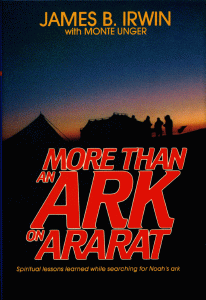 Col. James B. Irwin - More Than An Ark On Ararat